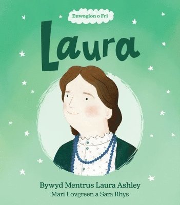 Mari Lovgreen - Enwogion o Fri: Laura - Bywyd Mentrus Laura Ashley, Häftad