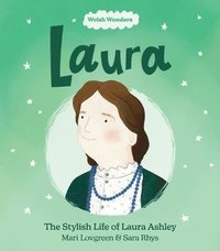 bokomslag Welsh Wonders: Laura - The Stylish Life of Laura Ashley