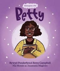 bokomslag Enwogion o Fri: Betty - Bywyd Penderfynol Betty Campbell