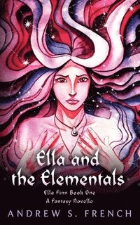 bokomslag Ella and the Elementals