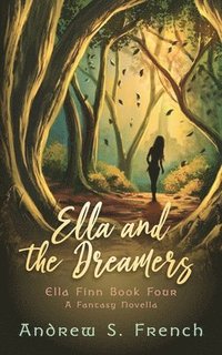 bokomslag Ella and the Dreamers