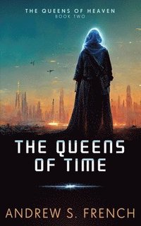 bokomslag The Queens of Time