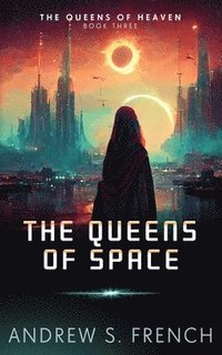 bokomslag The Queens of Space
