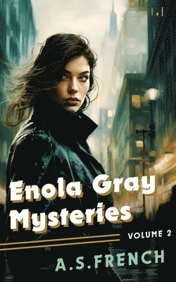 Enola Gray Mysteries Volume 2