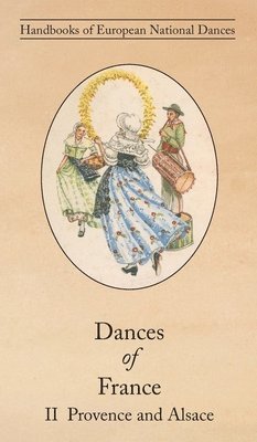 Dances of France II - Provence and Alsace 1