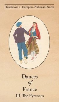 bokomslag Dances of France III. The Pyrenees