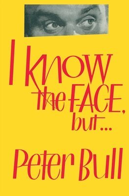 Peter Bull - I Know the Face, but..., Häftad