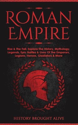 History Brought Alive - Roman Empire, Häftad