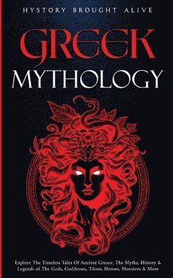 History Brought Alive - Greek Mythology, Häftad