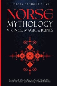 bokomslag Norse Mythology, Vikings, Magic & Runes