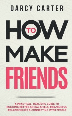 bokomslag How to Make Friends