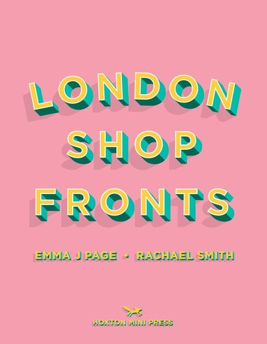 Emma J Page, Rachael Smith - London Shopfronts, Inbunden