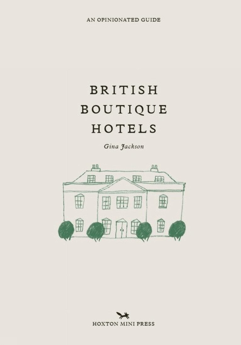 Gina Jackson - British Boutique Hotels, Inbunden
