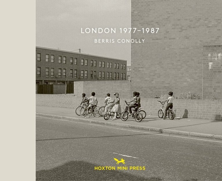 Berris Conolly - London 1977-1987, Inbunden