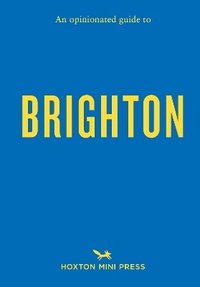 bokomslag An Opinionated Guide to Brighton