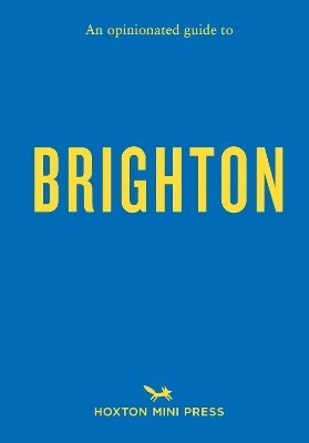 bokomslag An Opinionated Guide to Brighton