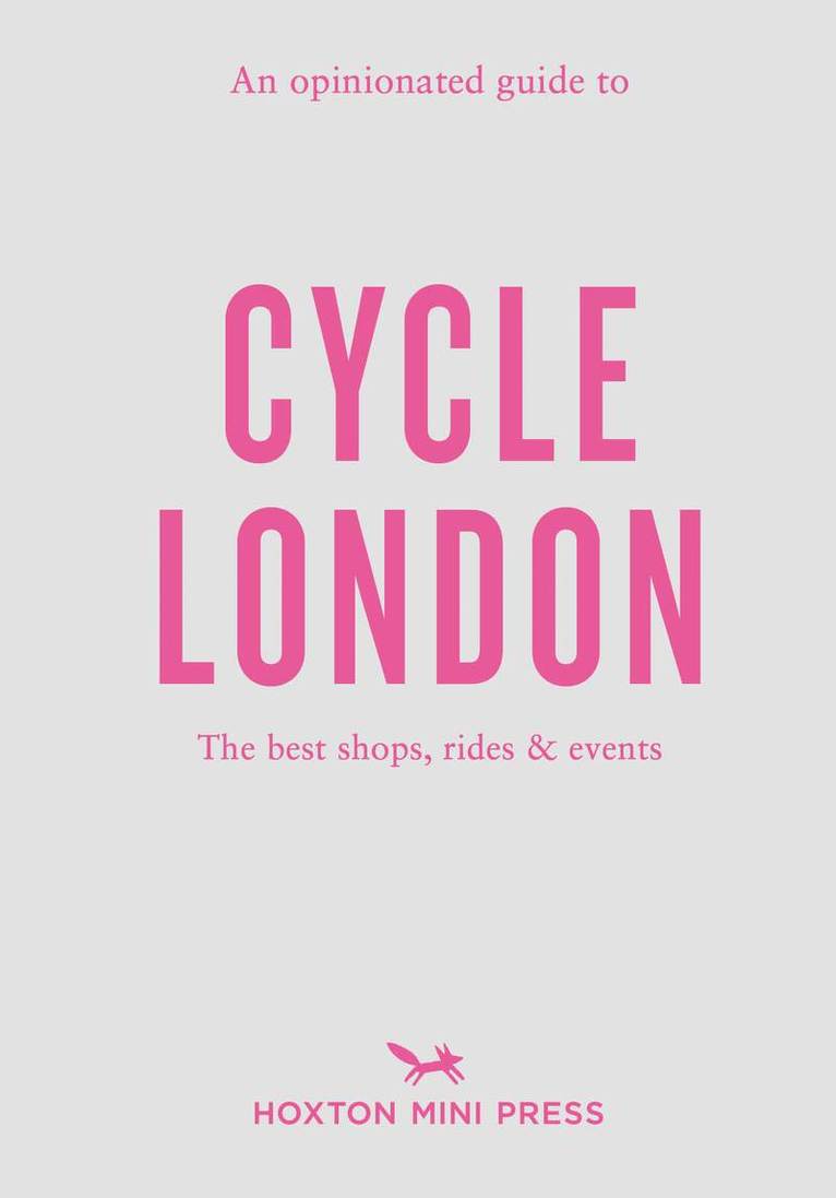Rachel Segal Hamilton - Opinionated Guide to Cycle London, Häftad