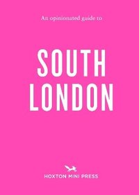 bokomslag An Opinionated Guide to South London