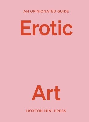 bokomslag Opinionated Guide to Erotic Art