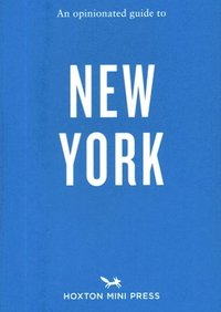 bokomslag An Opinionated Guide to New York