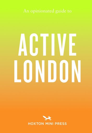 bokomslag Opinionated Guide to Active London