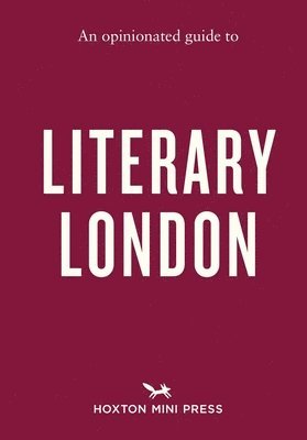 bokomslag Opinionated Guide to Literary London
