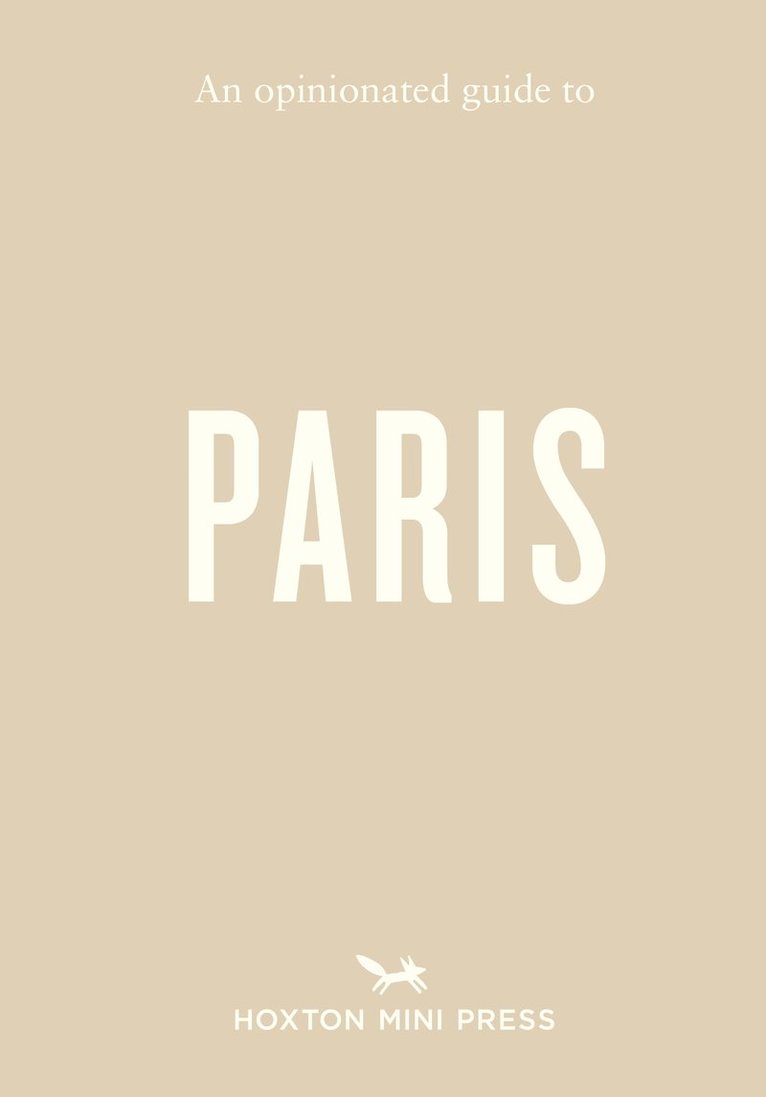 Opinionated Guide to Paris