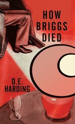Douglas E Harding - How Briggs Died, Inbunden
