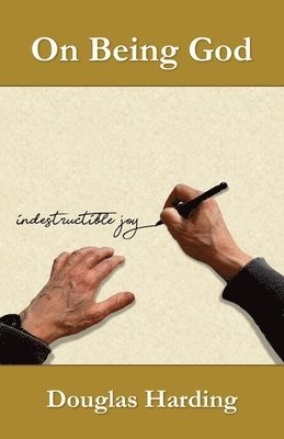 Douglas E Harding, Douglas E. Harding, E Harding, Douglas - On Being God, Häftad