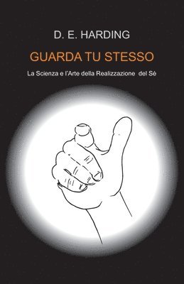 Douglas E Harding - Guarda Tu Stesso, Häftad
