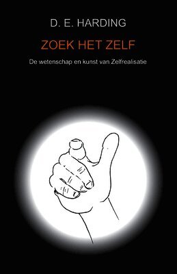Douglas Harding - Zoek Het Zelf, Häftad