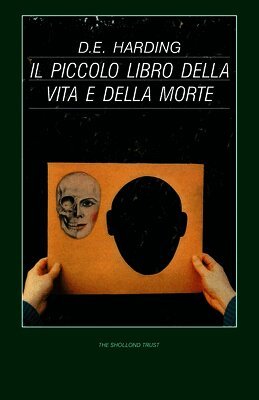 Douglas E Harding - Piccolo Libro della Vita e della Morte, Häftad