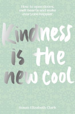 Kindness... is the New Cool 1