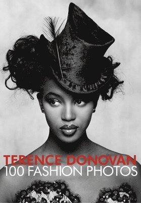 Robin Muir - Terence Donovan: 100 Fashion Photos, Inbunden