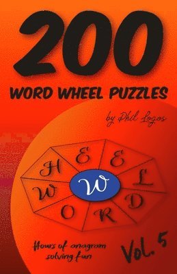 bokomslag 200 Word Wheel Puzzles: Vol. 5