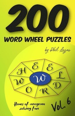 bokomslag 200 Word Wheel Puzzles: Vol. 6