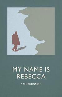 bokomslag My Name is Rebecca