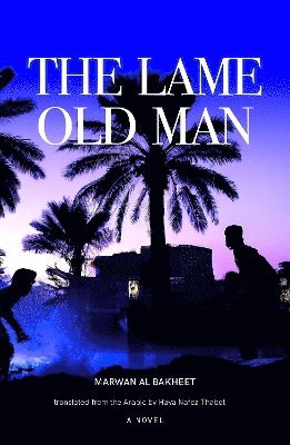 Marwan Al Bakheet - Lame Old Man, Häftad. Tillgänglighet: Lägg i varukorg