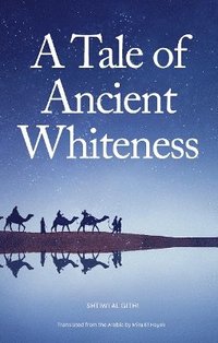 bokomslag A Tale of Ancient Whiteness