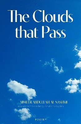 Khalaf Sirhan Al Qurashi, Atheer Abdullah Al Nashmi, Khalaf Sarhan Al Qurashi - Harvests of the Passing Clouds, Häftad