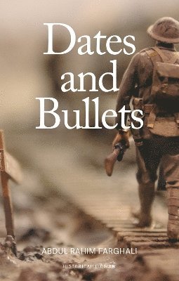 Abdulrahim Farghali - Dates and Bullets, Häftad