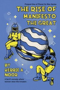 bokomslag The Rise Of Manifesto The Great