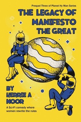 Kerrie A Noor, Sarah Kolb-Williams - Legacy Of Manifesto The Great, Häftad