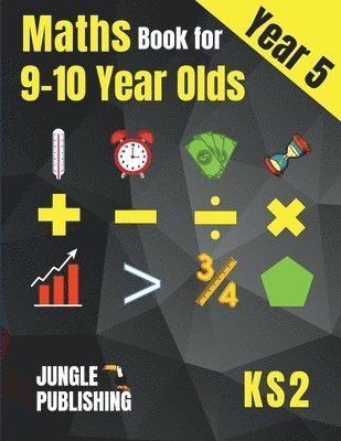 Maths Book for 9-10 Year Olds - KS2 1