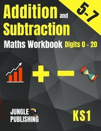 bokomslag Addition and Subtraction Maths Workbook for 5-7 Year Olds