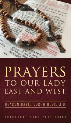 bokomslag Prayers to Our Lady East and West