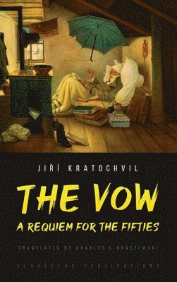 Jiří Kratochvil, Jiří Kratochvil, S Kratochvil,  Jirí, Kraszewski, Charles - Vow, Inbunden