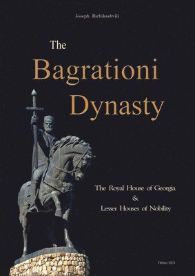 bokomslag The Bagrationi Dynasty