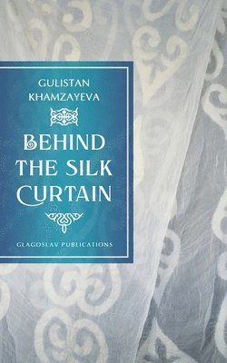 Behind the Silk Curtain 1