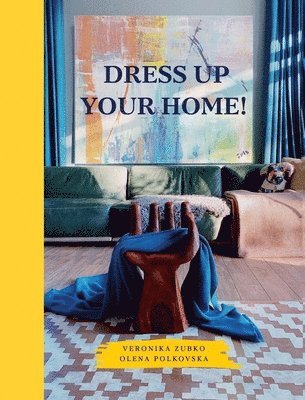 Dress Up Your Home! 1